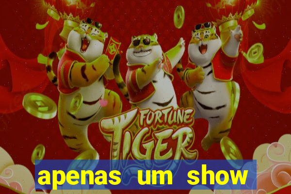 apenas um show pancadaria 2